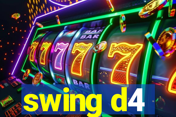 swing d4